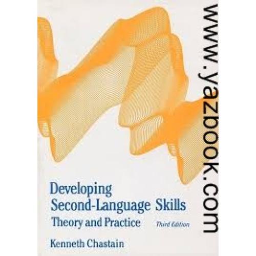 DEVELOPING SECOND-LANGUAGE SKILLS THEORY AND PRACTICE